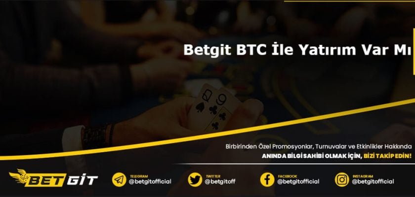 Betgit BTC İle Yatırım Var Mı