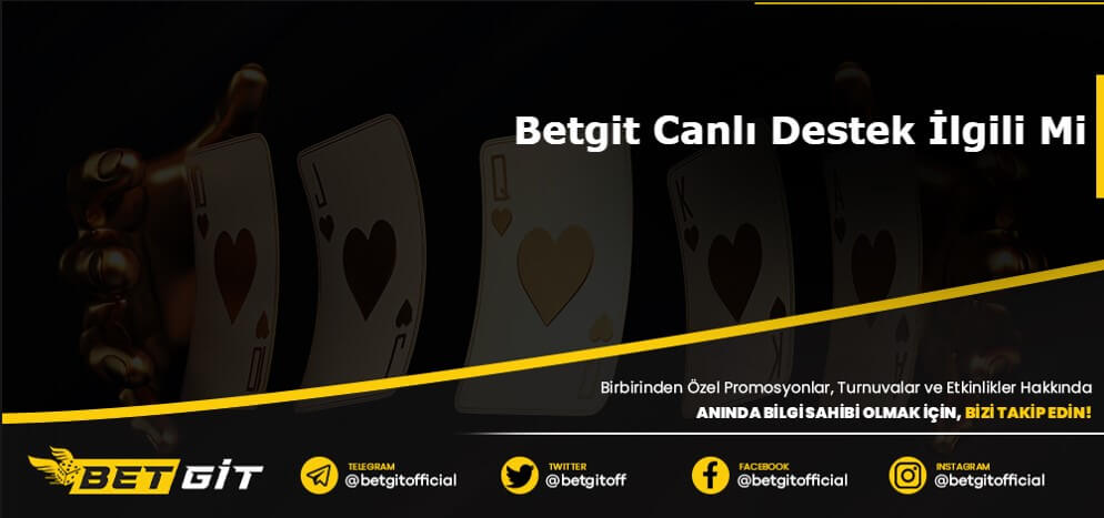 Betgit Canlı Destek İlgili Mi